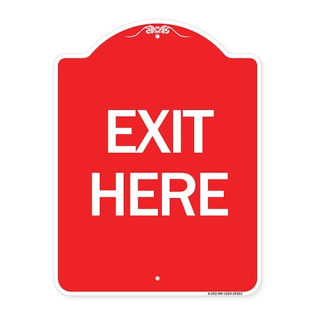 Signmission Designer Series Sign-Exit Here, Red & White Aluminum Architectural Sign, 18" H, 24" L, RW-1824-24503 A-DES-RW-1824-24503